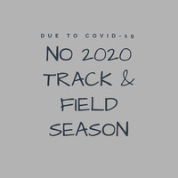 2020 Track & Field (none due to COVID)