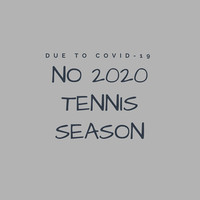 2020 Tennis (none due to COVID)